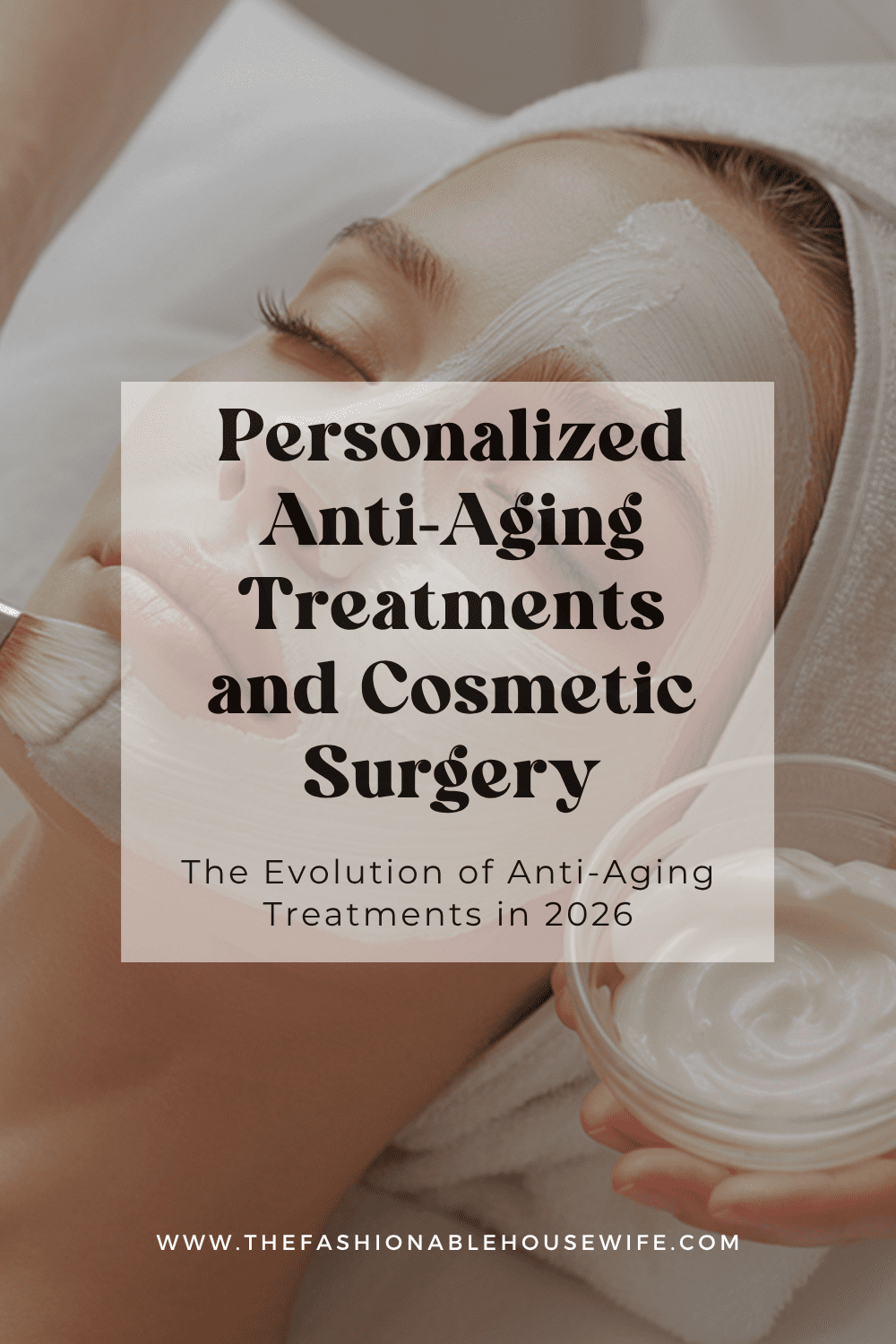 Personalized Anti-Aging Treatments and Cosmetic Surgery