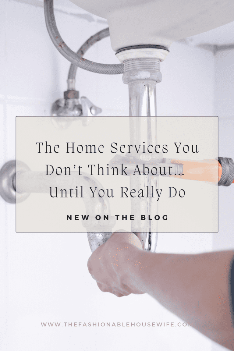 The Home Services You Don’t Think About… Until You Really Do