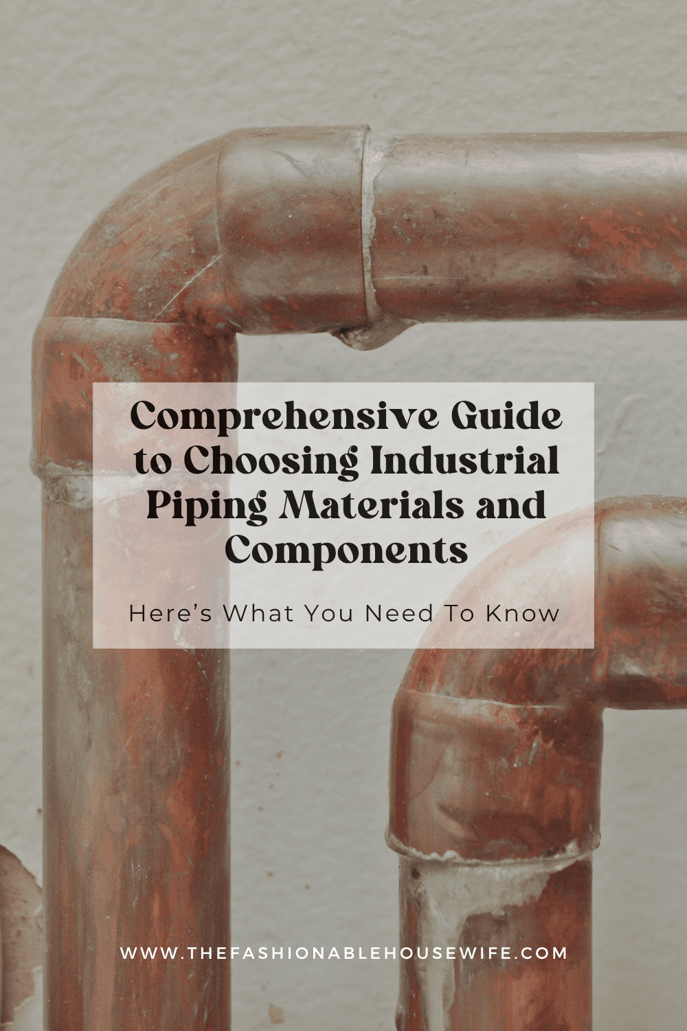 Comprehensive Guide to Choosing Industrial Piping Materials and Components