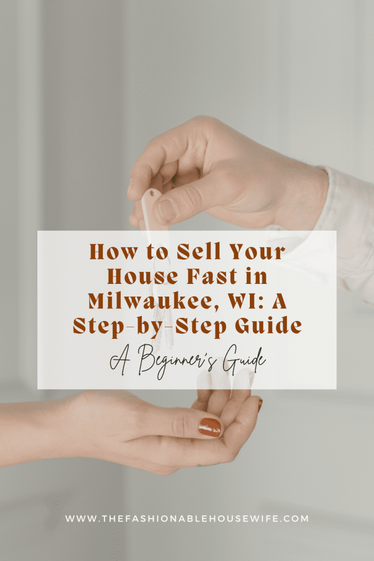 How to Sell Your House Fast in Milwaukee, WI: A Step-by-Step Guide