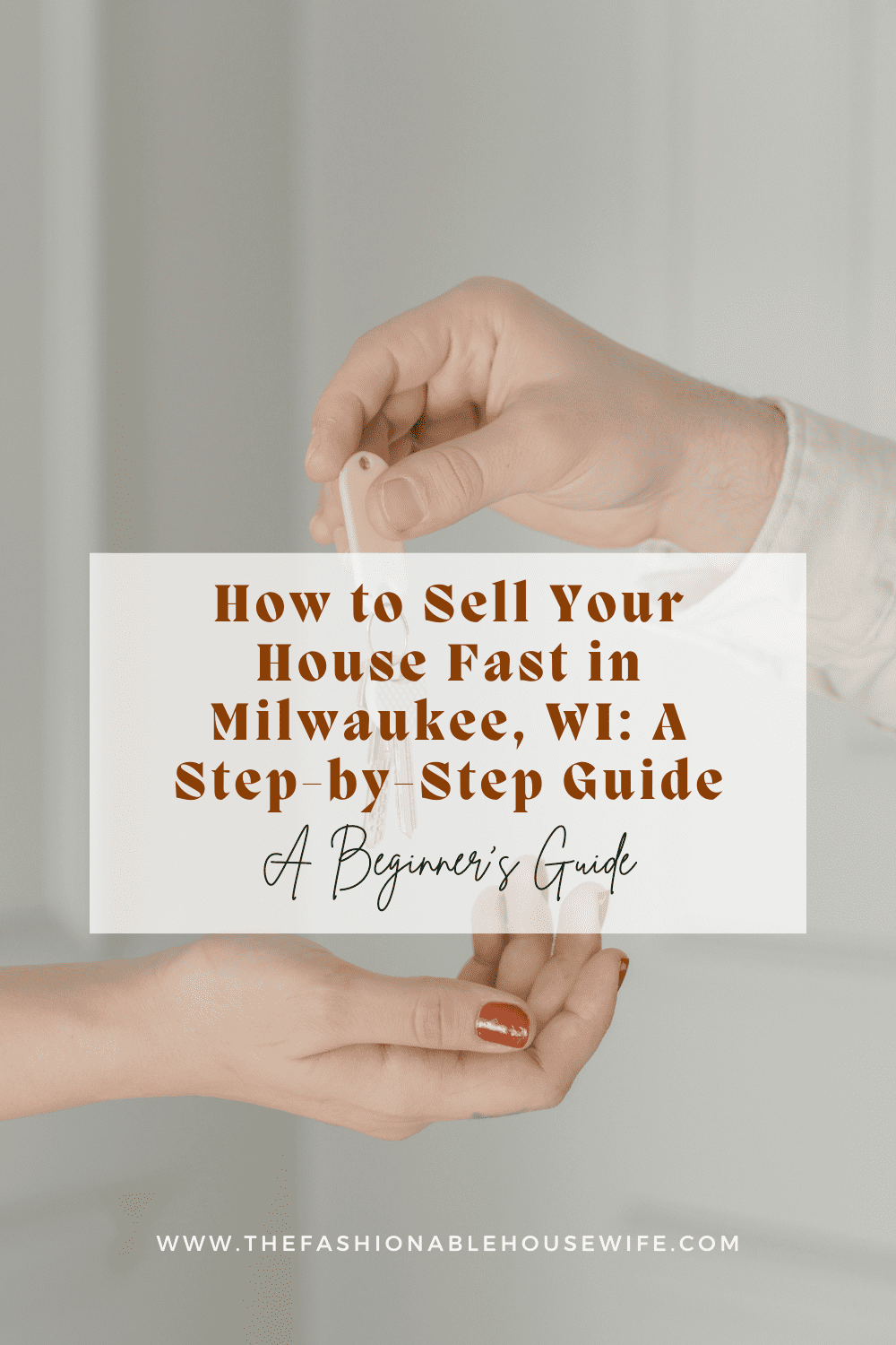 How to Sell Your House Fast in Milwaukee, WI: A Step-by-Step Guide