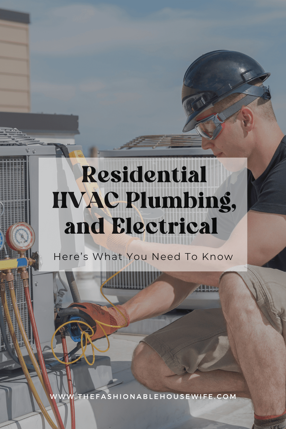 Residential HVAC, Plumbing, and Electrical Services Keep Homes Running Smoothly