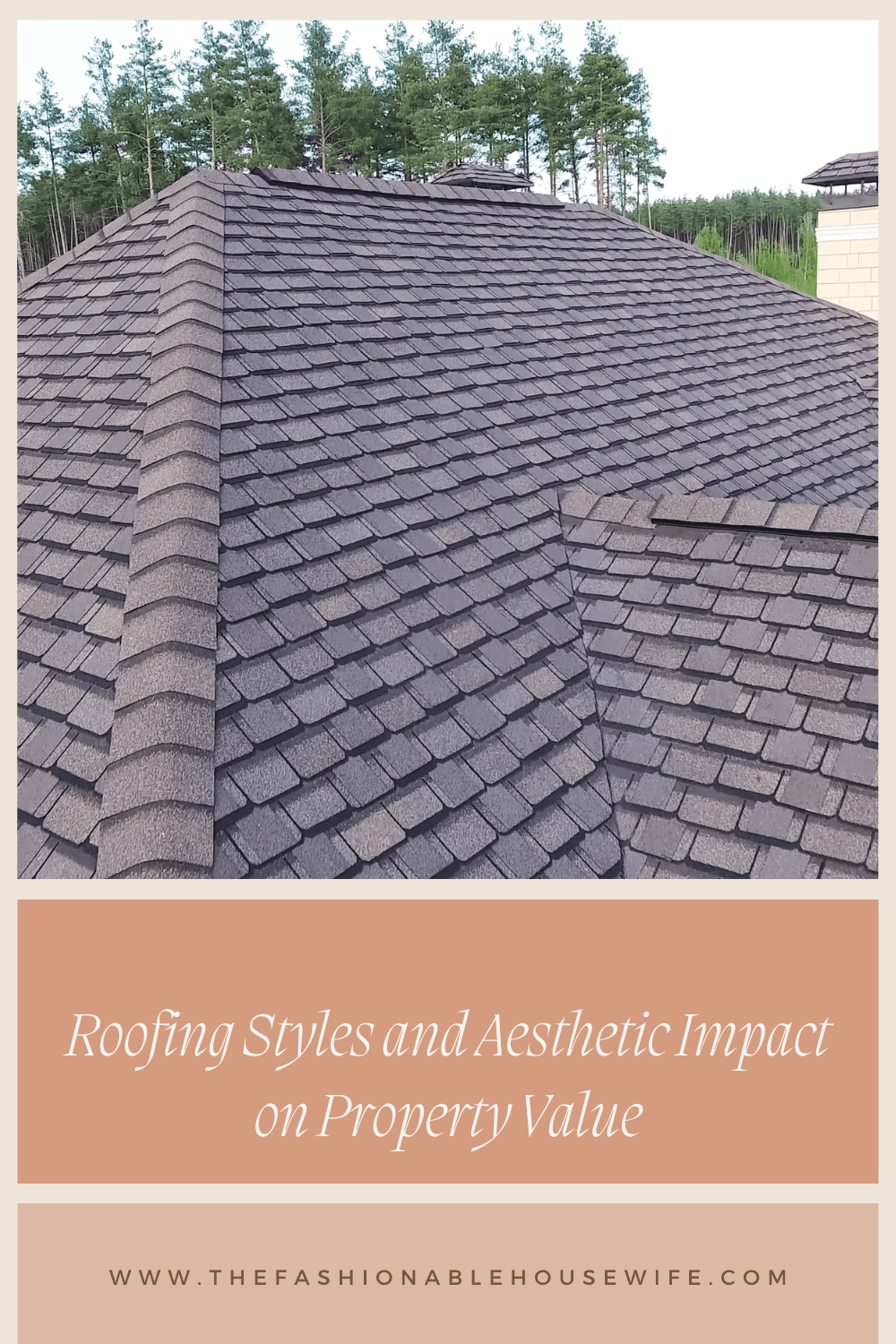 Roofing Styles and Aesthetic Impact on Property Value