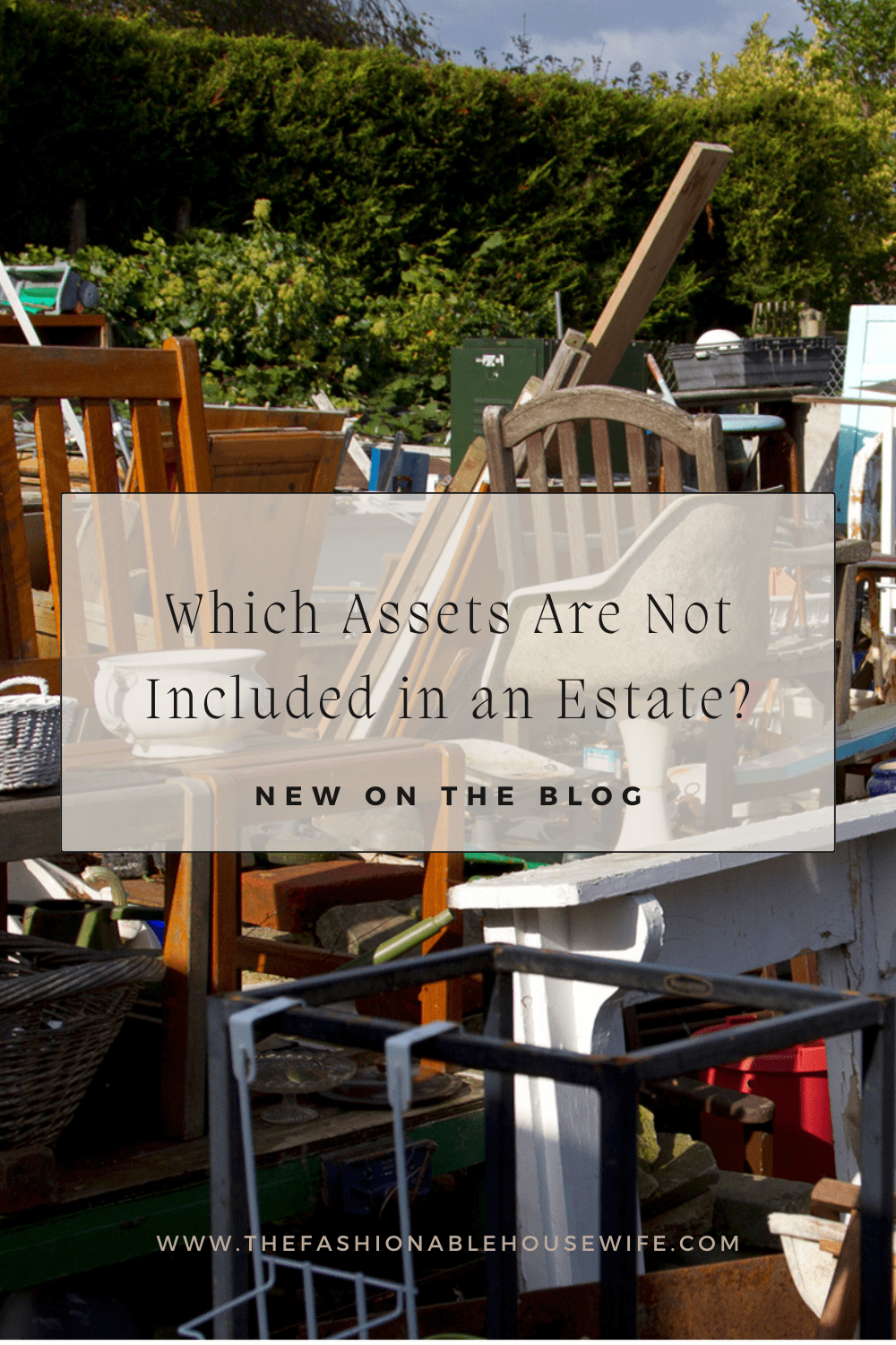 Which Assets Are Not Included in an Estate?