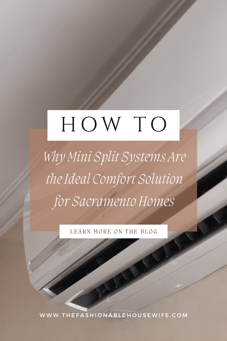 Why Mini Split Systems Are the Ideal Comfort Solution for Sacramento Homes